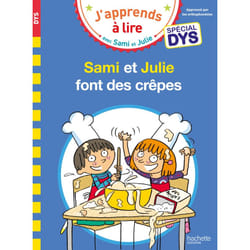 ISBN Sami et Julie- Spécial DYS (dyslexie) Sami et Julie font des crêpes