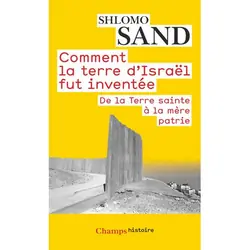 ISBN Comment la terre d'Israël fut inventée