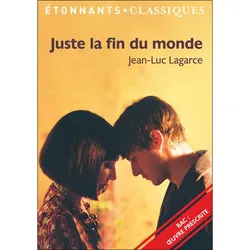 ISBN Juste la fin du monde - BAC 2022 - Parcours « Crise personnelle, crise familiale »