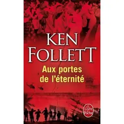 Le Livre de Poche AUX PORTES DE L ÉTERNITÉ LE SIÈCLE VOL. 3) livre
