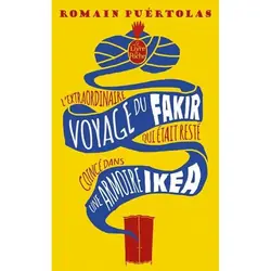 Le Livre de Poche L EXTRAORDINAIRE VOYAGE DU FAKIR QUI ETAIT RESTÉ COINCE DANS UNE ARMOIRE IKEA livre