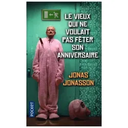 Presses pocket LE VIEUX QUI NE VOULAIT PAS FÊTER SON ANNIVERSAIRE livre