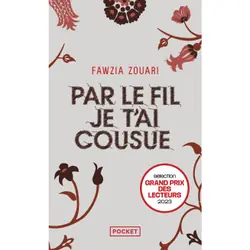 ISBN Par le fil je t'ai cousue : Le livre de Fawzia Zouari