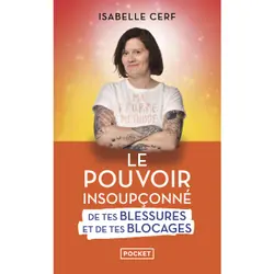 ISBN Le Pouvoir insoupçonné de tes blessures et de tes blocages : Le livre de Isabelle Cerf