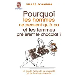 ISBN Pourquoi les hommes ne pensent qu'à ça ?, Gilles d' Ambra