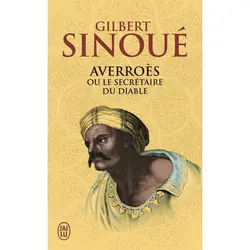 ISBN Averroès ou Le secrétaire du diable, Gilbert Sinoué