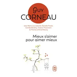 ISBN Mieux s'aimer pour aimer mieux, Guy Corneau