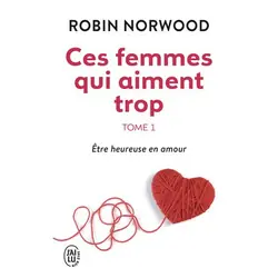 ISBN Ces femmes qui aiment trop, Robin Norwood