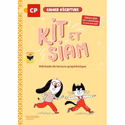 Kit et Siam - Méthode de Lecture Cp - Cahier D'ecriture - Éd. 2024