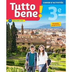 Tutto Bene! Italien Cycle 4 / 3e LV2 – Cahier d'Activités | Éd. 2017