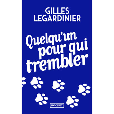 ISBN Quelqu'un pour qui trembler: Le livre de Gilles Legardinier, Vue principale